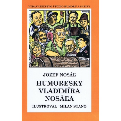 Humoresky Vladimíra Nosáľa - Jozef Nosáľ