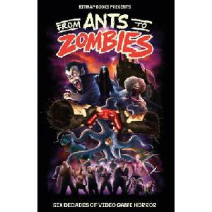 From Ants to Zombies: Six Decades of Video Game Horror | Bitmap Books (2023)