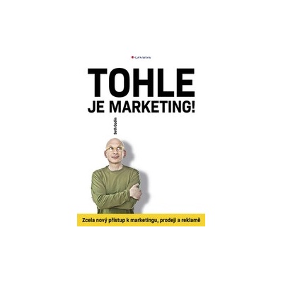 Godin, Seth - Tohle je marketing!