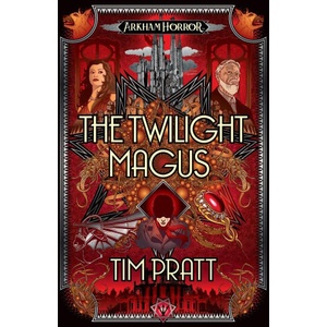 The Twilight Magus | Tim Pratt (ISBN: 9781839083143)
