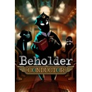 Beholder: Conductor