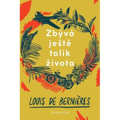 Zbývá ještě tolik života - Louis de Bernières