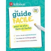 Le Robert - Guide facile pour ne pas faire de fautes