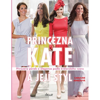 Princezna Kate a její styl - Caroline Jonesová