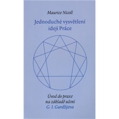 Jednoduché vysvětlení idejí - Maurice Nicoll