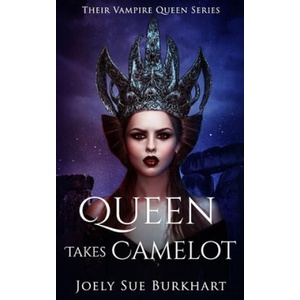 Queen Takes Camelot | Joely Sue Burkhart (ISBN: 9781704042602)