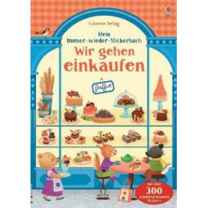 Mein Immer-wieder-Stickerbuch: Wir gehen einkaufen | Abigail Wheatley, Gaia Bordicchia (ISBN: 9781789411706)