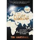 Future of Geography Marshall Tim