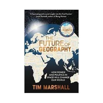 Future of Geography Marshall Tim