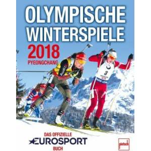 Olympische Winterspiele Pyeongchang 2018 | Dino Reisner, Siegmund Dunker (ISBN: 9783613508552)