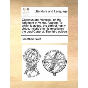 Cadenus and Vanessa | Jonathan Swift (ISBN: 9781170912577)