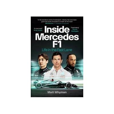 Inside Mercedes F1 - Matt Whyman