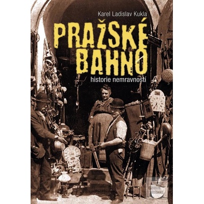 Pražské bahno Karel Ladislav Kukla