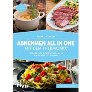 Abnehmen all in one mit dem Thermomix® | Elisabeth Engler (ISBN: 9783742303134)
