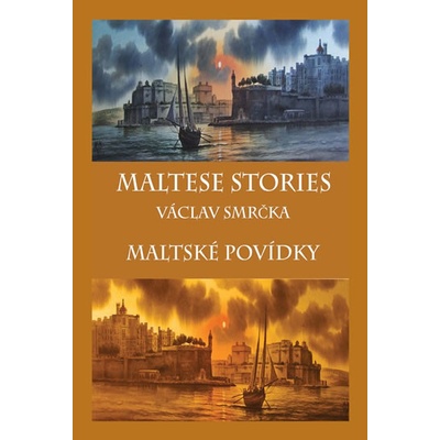 Maltské povídky / Maltese Stories ČJ, AJ Václav Smrčka