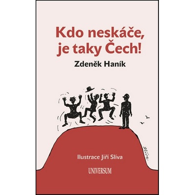 Kdo neskáče, je taky Čech! (Zdeněk Haník) (