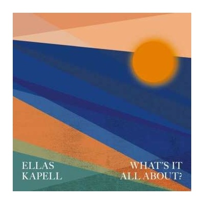 Ellas Kapell - What's It All About? CD