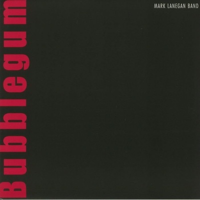 Lanegan Mark - Bubblegum LP