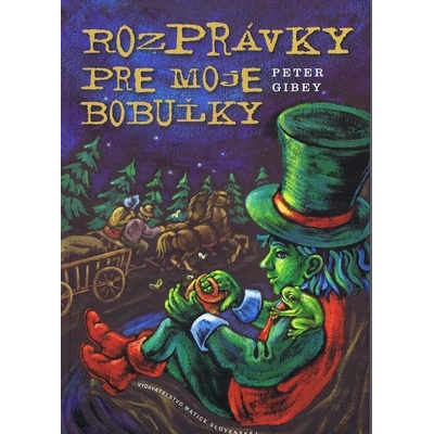 Rozprávky pre moje bobuľky - Peter Gibey