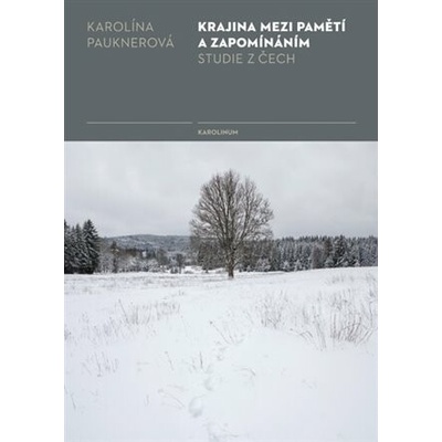 Krajina mezi pamětí a zapomínáním