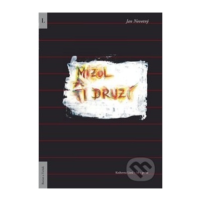 Mizol a ti druzí - Jan Novotný
