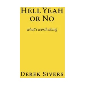 Hell Yeah or No | Derek Sivers (ISBN: 9781988575971)