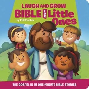 Laugh and Grow Bible for Little Ones | Phil Vischer (ISBN: 9781546017493)