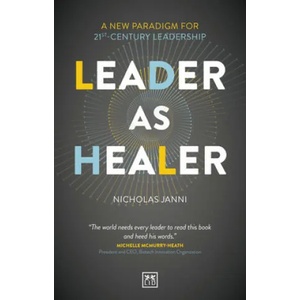 Leader as Healer | Nicholas Janni (ISBN: 9781911687061)
