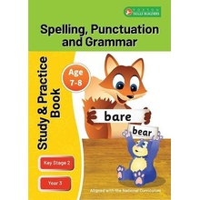 KS2 Spelling, Grammar a Punctuation Study and Practice Book for Ages 7-8 Year 3 Perfect for learning at home or use in the classroom