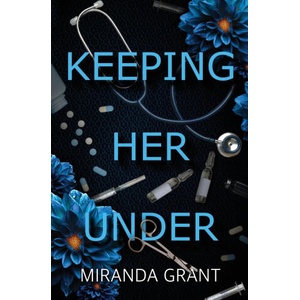 Keeping Her Under | Miranda Grant (ISBN: 9781914464041)