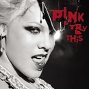Hudba P!NK: TRY THIS CD
