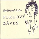 Perlový záves - Ferdinand Stočes