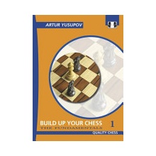 Build Up Your Chess - Yusupov ArturPaperback