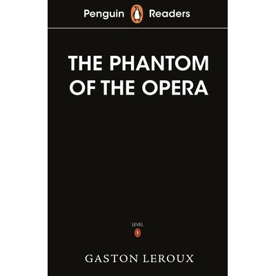 Penguin Readers Level 1: The Phantom of the Opera - Gaston Leroux, Penguin Books