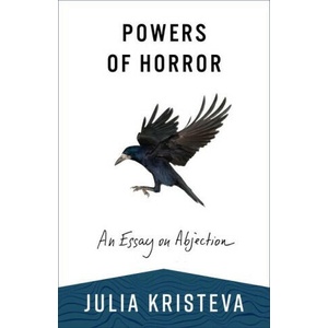 Powers of Horror - An Essay on Abjection (ISBN: 9780231214575)