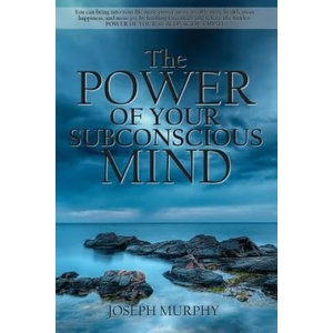 Power of Your Subconscious Mind | Joseph Murphy (ISBN: 9781940177045)