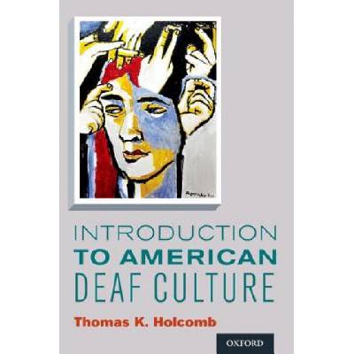 Introduction to American Deaf Culture | Thomas K. Holcomb