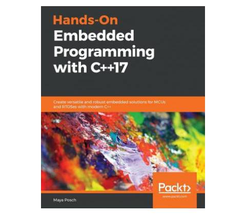 Hands-On Embedded Programming with C++17