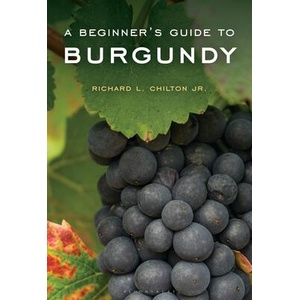 Beginner's Guide to Burgundy | Chilton, Richard L. , Jr (ISBN: 9798881800529)