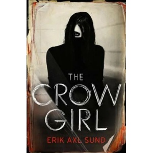 Crow Girl | Erik Axl Sund (ISBN: 9780099583684)