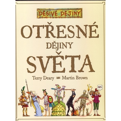 Děsivé dějiny - Otřesné dějiny světa - 2.vydání - Terry Deary