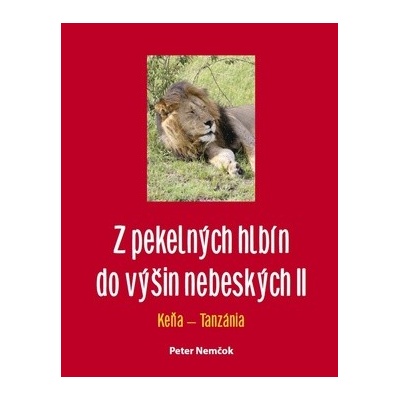 Z pekelných hlbín do výšin nebeských II Peter Nemčok