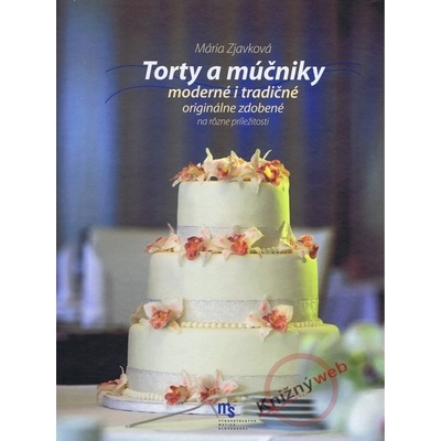 Torty a múčniky - Mária Zjavková