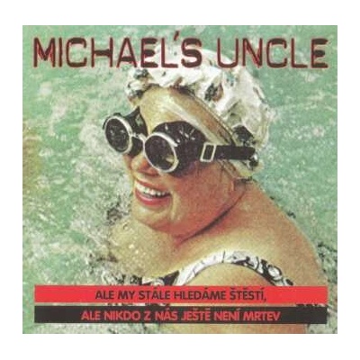 MICHAELS UNCLE: ALE MY STALE HLEDAME STESTIU CD