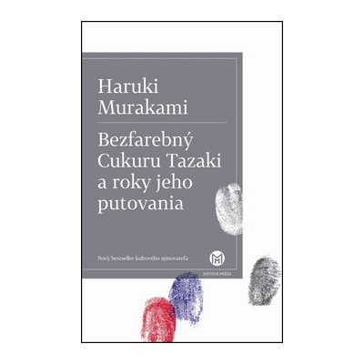 Bezfarebný Cukuru Tazaki a roky jeho putovania Haruki Murakami