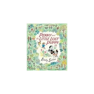 Penny and the Little Lost Puppy | Emily Sutton
