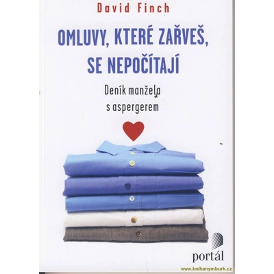 Omluvy, které zařveš, se nepočítají - Deník manžela s Aspergerem - David Finch