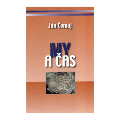 My a čas - Čomaj Ján