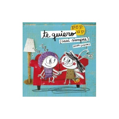 Te quiero (casi siempre). Un libro pop-up | ANA LLENAS