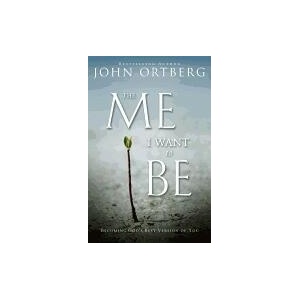 Me I Want to Be | John Ortberg (ISBN: 9780310340560)